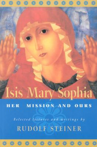 Kniha ISIS Mary Sophia Rudolf Steiner