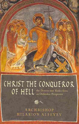 Carte Christ the Conqueror of Hell Hilarion Alfeyev