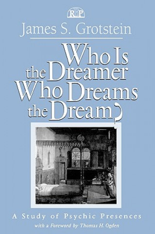 Βιβλίο Who Is the Dreamer, Who Dreams the Dream? James S. Grotstein