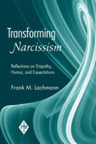 Knjiga Transforming Narcissism Frank M Lachmann