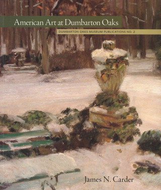 Książka American Art at Dumbarton Oaks James N Carder