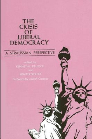 Kniha Crisis of Liberal Democracy Kenneth L Deutsch