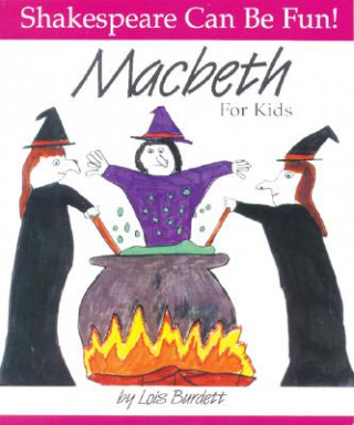 Kniha Macbeth: Shakespeare Can Be Fun Lois Burdett