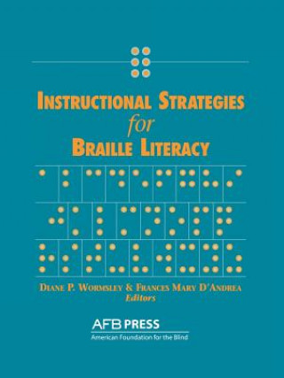 Книга Instructional Strategies for Braille Literacy Diane P. Wormsley