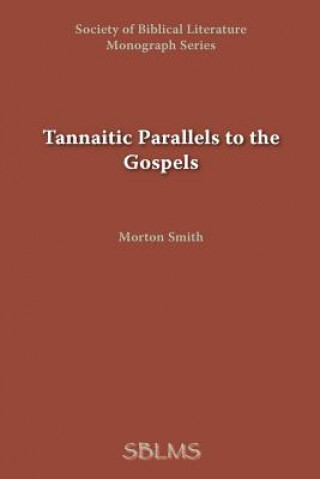 Książka Tannaitic Parallels to the Gospels Morton Smith