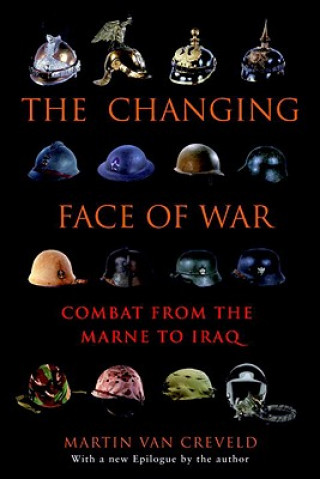 Kniha Changing Face of War Martin Van Creveld