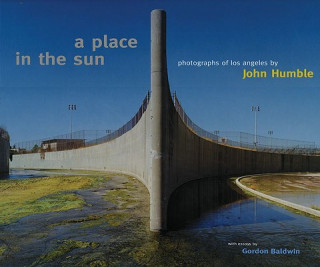 Kniha Place in the Sun - Photography of Los Angeles John Humble