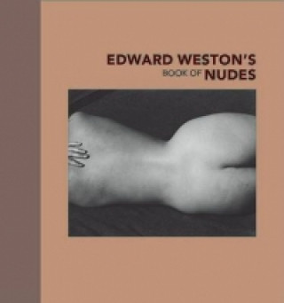 Kniha Edward Weston's Book of Nudes Edward Weston