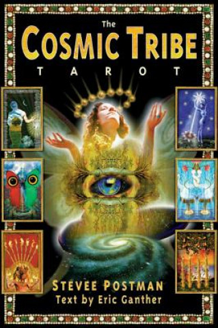 Carte The Cosmic Tribe Tarot [With 80 Full-Color Cards] Stevee Postman