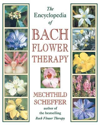 Könyv Encyclopedia of Bach Flower Therapy Mechtild Scheffer