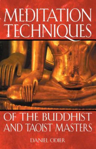 Könyv Meditation Techniques of the Buddhist and Taoist Masters Daniel Odier