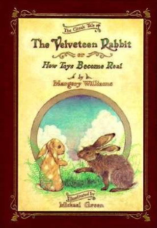 Carte Velveteen Rabbit Deluxe Cloth Edition Or, How Toys Become Real Margery Williams