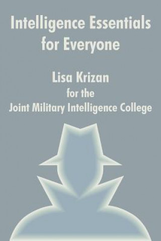 Knjiga Intelligence Essentials for Everyone Lisa Krizan