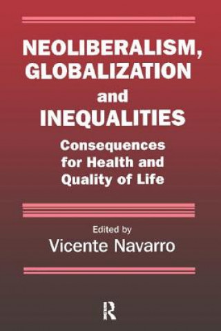 Carte Neoliberalism, Globalization, and Inequalities Vicente Navarro