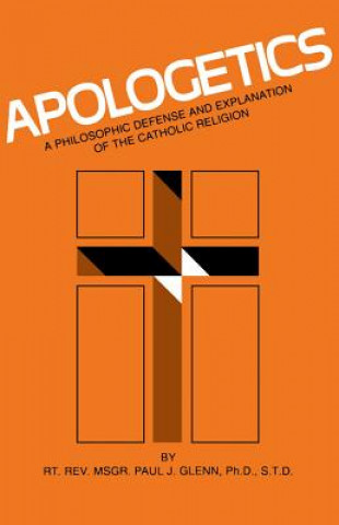 Kniha Apologetics Paul J. Glenn