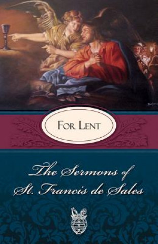 Kniha Sermons of St. Francis De Sales for Lent Francis de Sales