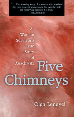 Kniha Five Chimneys Olga Lengyel