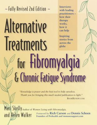 Book Alternative Treatments for Fibromyalgia and Chronic Fatigue Syndrome Mari Skelly