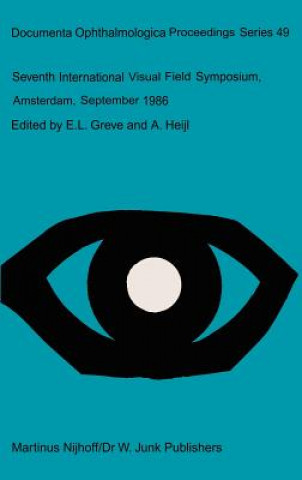 Книга Seventh International Visual Field Symposium, Amsterdam, Sep E. L. Greve