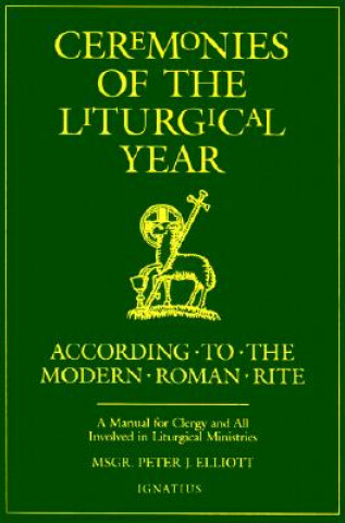 Kniha Ceremonies of the Liturgical Year Peter Elliott