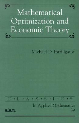Книга Mathematical Optimization and Economic Theory Michael D Intriligator