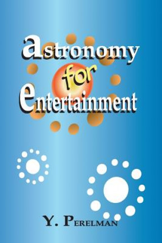 Kniha Astronomy for Entertainment Yakov Perelman