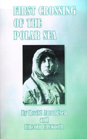 Carte First Crossing of the Polar Sea Roald Amundsen