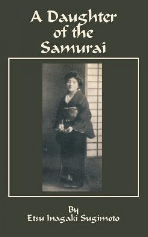 Kniha Daughter of the Samurai Etsu I. Sugimoto