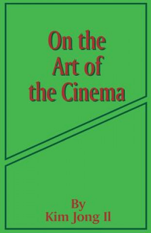 Kniha On the Art of the Cinema Kim Jong Il