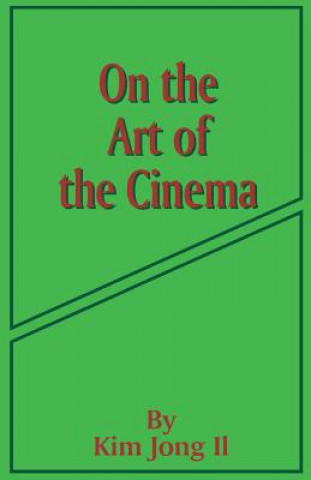 Book On the Art of the Cinema Kim Jong Il