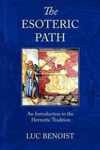 Knjiga Esoteric Path Luc Benoist