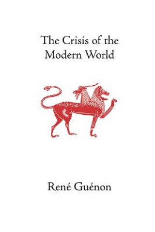Carte Crisis of the Modern World René Guénon