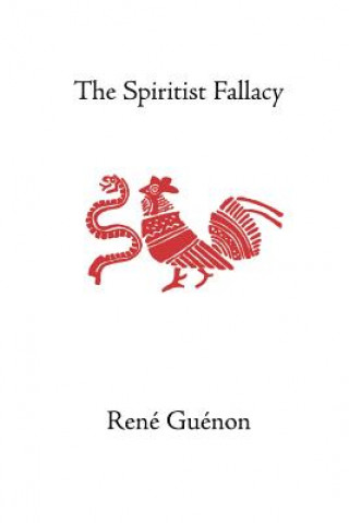 Книга Spiritist Fallacy René Guénon