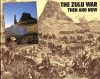 Книга Zulu War: Then and Now Ian Knight