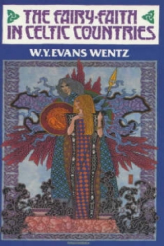 Kniha Fairy Faith in Celtic Countries Wentz WYEvans-