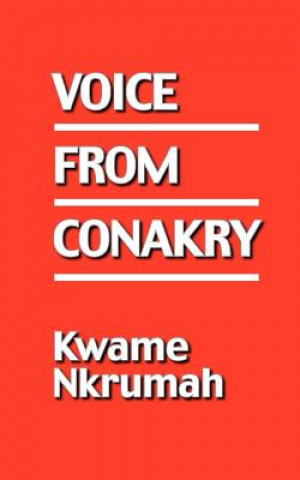 Kniha Voice From Conakry Kwame Nkrumah