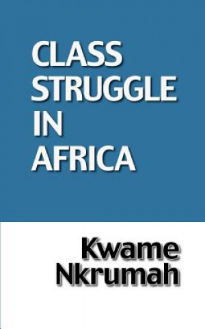 Kniha Class Struggle in Africa Kwame Nkrumah