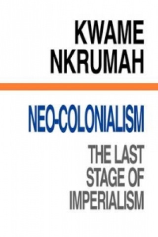 Kniha Neo-Colonialism Kwame Nkrumah