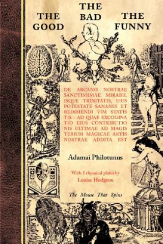 Kniha Good the Bad the Funny Adamai Philotunus