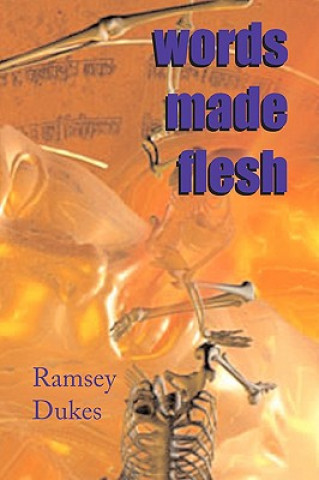 Kniha Words Made Flesh Ramsey Dukes