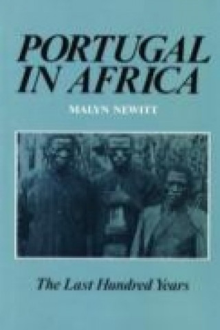 Kniha Portugal in Africa Malyn Newitt
