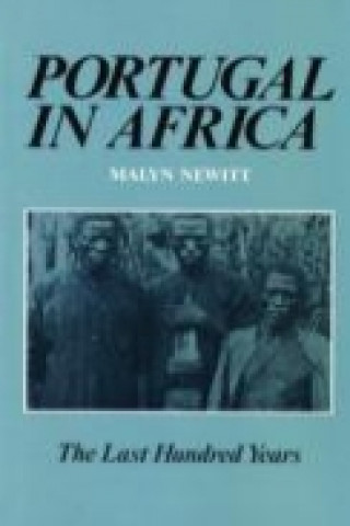 Book Portugal in Africa Malyn Newitt