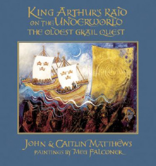 Carte King Arthur's Raid on the Underworld John Matthews