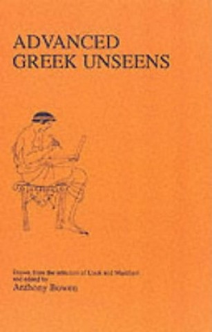 Knjiga Advanced Greek Unseens Anthony Bowen