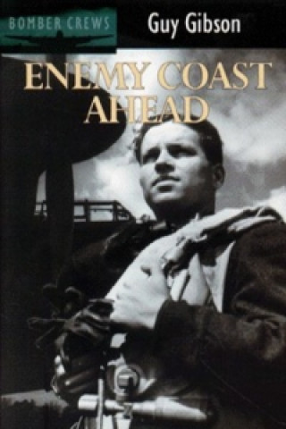 Carte Enemy Coast Ahead Guy Gibson