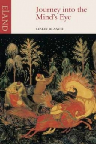 Kniha Journey into the Mind's Eye Lesley Blanch
