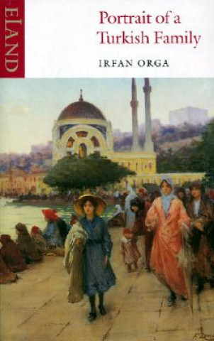 Könyv Portrait of a Turkish Family Irfan Orga