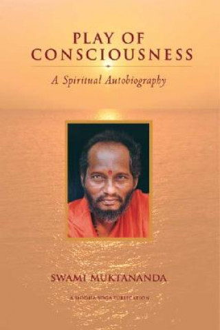 Könyv Play of Consciousness Swami Muktananda