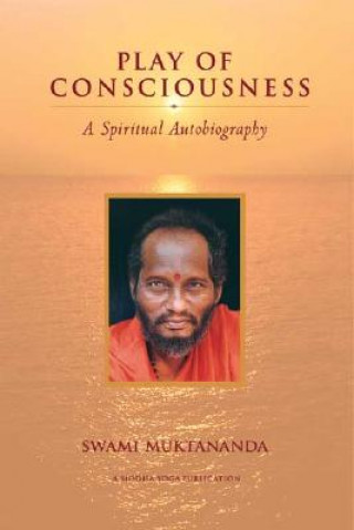 Kniha Play of Consciousness Swami Muktananda