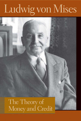 Kniha Theory of Money & Credit Ludwig Von Mises